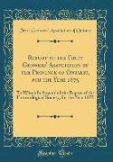 Report of the Fruit Growers' Association of the Province of Ontario, for the Year 1875