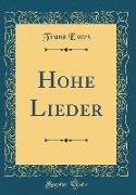 Hohe Lieder (Classic Reprint)