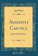 Aeschyli Cantica