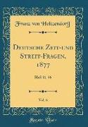 Deutsche Zeit-und Streit-Fragen, 1877, Vol. 6