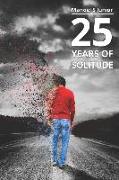 25 Years of Solitude: A Modern Love Story