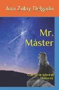 Mr. Máster: Cuéntame sobre el Universo