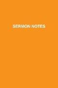 Sermon Notes: An Excellent Journal For Recording Your Weekly Sunday's Christian Sermons For Study And Reflection