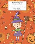 Primary Story Journal Composition Book: Grade Level K-2 Draw and Write, Witch Halloween Notebook Early Childhood to Kindergarten