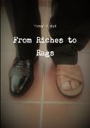 From Riches to Rags