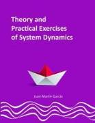 Theory and Practical Exercises of System Dynamics