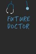 Future Doctor: Notebook / Journal / 110 Lined Pages