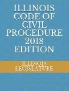 Illinois Code of Civil Procedure 2018 Edition