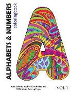 Alphabets and Numbers Coloring Book: 30 Coloring Pages of Alphabets and Numbers in Coloring Book for Adults (Vol 1)