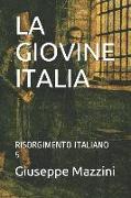 La Giovine Italia: Risorgimento Italiano 5