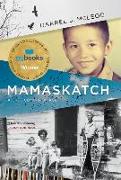 Mamaskatch: A Cree Coming of Age