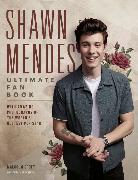 Shawn Mendes: The Ultimate Fan Book