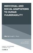 Individual and Social Adaptions to Human Vulnerability