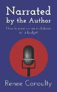 Narrated by the Author: How to Produce an Audiobook on a Budget