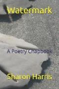 Watermark: A Poetry Chapbook