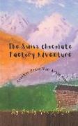 The Swiss Chocolate Factory Adventure