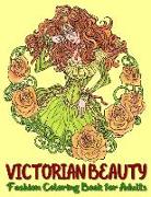 Victorian Beauty: Fashion Coloring Book for Adults