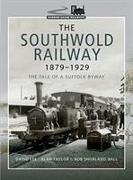 The Southwold Railway 1879-1929