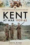 Kent at War 1939-45