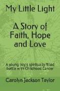 My Little Light: A Story of Faith, Hope and Love