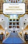 Historic Pennsylvania: A Tour of the State's Top 100 National Landmarks