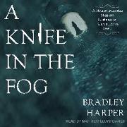 A Knife in the Fog: A Mystery Featuring Margaret Harkness and Arthur Conan Doyle