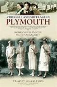 Struggle and Suffrage in Plymouth: Women's Lives and the Fight for Equality