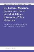 Eu External Migration Policies in an Era of Global Mobilities: Intersecting Policy Universes