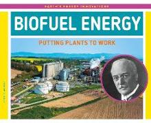 Biofuel Energy: Putting Plants to Work