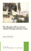 The Allocation of Power Between Arbitral Tribunals and State Courts