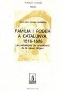 Família i poder a Catalunya, 1516-1626