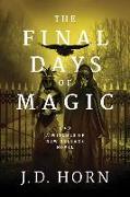 The Final Days of Magic