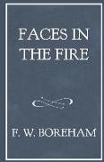Faces in the Fire: And Other Fancies