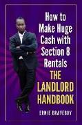 How to Make Huge Cash with Section 8 Rentals the Landlord Handbook: Realestate 101