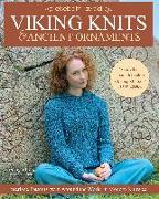 Viking Knits and Ancient Ornaments: Interlace Patterns from Around the World in Modern Knitwear