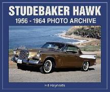 Studebaker Hawk: 1956-1964 Photo Archive