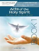 Acts of the Holy Spirit Book 1