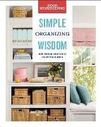 Good Housekeeping Simple Organizing Wisdom: 500+ Quick & Easy Clutter Curesvolume 3