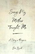 Songs My Mother Taught Me: A Timeless Story