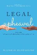 Legal Upheaval: A Guide to Creativity, Collaboration, and Innovation in Law: A Guide to Creativity, Collaboration, and Innovation in Law