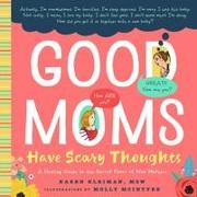 Good Moms Have Scary Thoughts