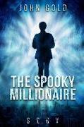The Spooky Millionaire