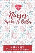 Nurses Make It Better: 2018-2019 Planning Calander Nurse