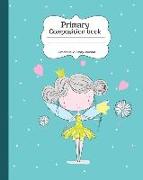 Primary Composition Book: Early Creative Picture Story Journal for Kindergarten Grades K-2 Magical Girls