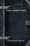 Prayer Availeth Much
