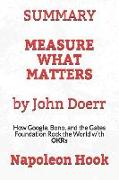 Summary: Measure What Matters by John Doerr: How Google, Bono, and the Gates Foundation Rock the World with Okrs