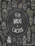 Go Hug a Cactus Draw and Write Journal: Cacti Lover Notebook