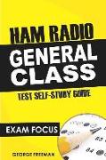 Ham Radio General Class Test Self-Study Guide: Exam Focus