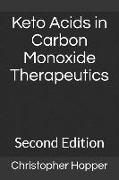Keto Acids in Carbon Monoxide Therapeutics: Second Edition
