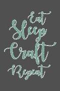 Eat Sleep Craft Repeat: Notebook / Journal / 110 Lined Pages